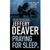 Jeffery Deaver Praying for Sleep (Tascabile)