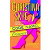 Christina Skye Code Name: Princess (Tascabile) SEAL and Code Name