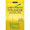 Mark Twain The Mysterious Stranger and Other Stories (Tascabile)