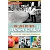 Mandy Baca The Sizzling History of Miami Cuisine (Tascabile) American Palate