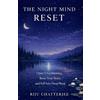 Riju Chatterjee The Night Mind Reset (Tascabile)