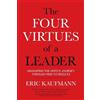 Eric Kaufmann The Four Virtues of a Leader (Tascabile)