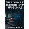 Quicktips Manual Dell Inspiron 15.6" Touchscreen Laptop Made Simple (Tascabile)