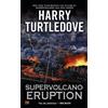 Harry Turtledove Supervolcano: Eruption (Tascabile) Supervolcano Novel