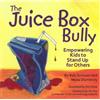 Maria Dismondy Bob Sornson The Juice Box Bully (Tascabile)