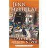 Jenn McKinlay Better Late Than Never (Tascabile) Library Lover's Mystery