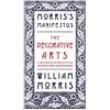 William Morris The Decorative Arts: Their Relation to Modern Life an (Tascabile)