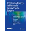 Springer Technical Advances in Minimally Invasive Spine Surgery: Navigation, Robotics, Endoscopy, Augmented and Virtual Reality