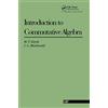 HACHETTE PRAT Introduction To Commutative Algebra (Addison-Wesley Series in Mathematics)