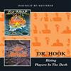 Dr. Hook Rising/Players in the Dark (CD) Album