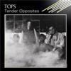 Tops Tender Opposites (CD) Album