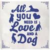 Plenty Gifts Cartello Alluminio - Deco Tile All You Need Dog - Targa decorativa - Motivo cane - Decorazione per amanti dei cani - Flamingo