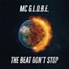 The Beat Don't Stop (Vinyl) MC G.L.O.B.E.
