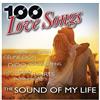 Sony 100 Love Songs: Sound Of My Life