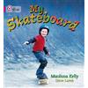Maoliosa Kelly My Skateboard (Tascabile) Collins Big Cat