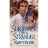 Karyn Monk Surrender to a Stranger (Tascabile)