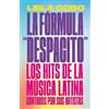 Leila Cobo La Fórmula "Despacito": Los hits de la música latina cont (Tascabile)