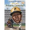 James Buckley, Jr. Who Was Roberto Clemente? (Tascabile) Who Was?