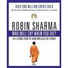 Robin S. Sharma Who Will Cry When You Die? (Tascabile)