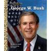 Joanna Keith George W. Bush: A Little Golden Book Biography (Copertina rigida)