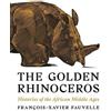 François-Xavier Fauvelle The Golden Rhinoceros (Tascabile)
