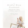 Abbey Sharp The Mindful Glow Cookbook (Copertina rigida)