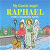 My Gentle Angel Raphael (Tascabile)