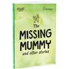 The Missing Mummy and Other Stories (Tascabile) SnapTales