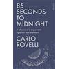 `Rovelli, Carlo` 85 Seconds To Midnight Book NUOVO