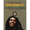 ARCANA Bob Marley. La musica e lo spirito. Guida illustrata alla discografia completa
