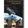 JACA BOOK L'astronomia moderna. Ediz. illustrata