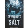 Sailing-Samsara Seven Days of Salt: A raw and visceral true story of survival against the ultimate power of the sea - and the brutality of life.