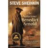 Square Fish Notorious Benedict Arnold: A True Story of Adventure, Heroism & Treachery