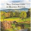 De Ferrari Nell'Inghilterra di Beatrix Potter. Un viaggio nell'incanto del Lake District