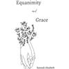 Hannah Elizabeth Equanimity and Grace