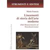 LED Edizioni Universitarie Lineamenti di storia dell'arte moderna. Dal Rinascimento al Neoclassicismo. Con QR Code per sitografia