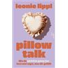 Kiepenheuer & Witsch GmbH Pillow Talk: Wie du wirklich guten Sex hast und sagst, was dir gefällt | Dein Pleasure Guide für den Sex, den du dir wünschst