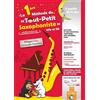 ROBERT MARTIN La 1ere methode du tout petit saxophoniste --- saxophone (mib ou sib) et piano