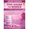 Vellis Health Publications Pink Viagra for Women: Addyi Explained: The Complete Guide to Flibanserin for HSDD—Boost Libido, Reignite Sexual Desire & Restore Lasting Female Arousal