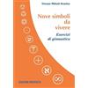 Prosveta Nove simboli da vivere. Esercizi di ginnastica. Con DVD video
