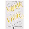 SIRIO antenne Vibrar en positivo, vivir en positivo/ Good Vibes, Good Life: How Self-Love Is the Key to Unlocking Your Greatness