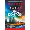 Bookouture Good Girls Don't Cry: A completely gripping and totally addictive serial killer thriller: 26
