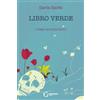 Gattogrigio Editore Libro Verde: Ero(t)ici furori (o: Del Verde)
