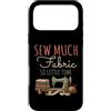 Sew Much Fabric So Little Time Sewing Lo Custodia per iPhone 17 Pro Max Sew Much Fabric So Little Time, design per amanti del cucito
