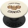 Funny Food Pun Wordplay Cute and Adorabl Insegnante divertente I Teach Smart Cookies Carino Kawaii Smart Cookie PopSockets PopGrip Adesivo