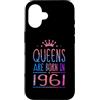 Queens Are Born 1961 65 Years Old 65th B Custodia per iPhone 16 Queens Are Born In 1961 65 Years Old Funny 65th Birthday