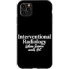 Interventional Radiologist Gifts for Wom Custodia per iPhone 11 Pro Max Radiologo interventista IR Tech Radiologia interventistica