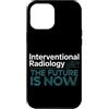 Interventional Radiologist Gifts for Wom Custodia per iPhone 12 Pro Max Radiologo interventista IR Tech Radiologia interventistica