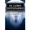 Hermann Hesse El Lobo Estepario (Tascabile)