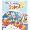 Candace Fleming Tippy-Tippy-Tippy, Splash! (Copertina rigida)